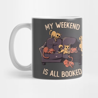 My Weekend Is All Booked - Funny Cats Gift Mug